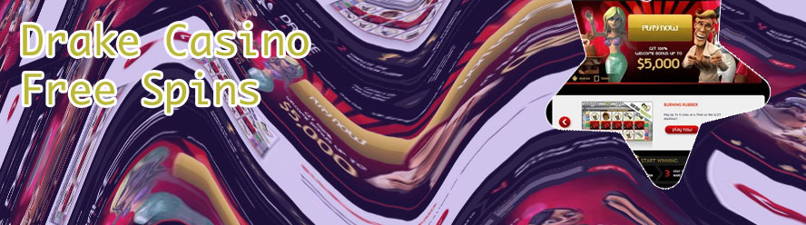 Drake casino 100 free spins