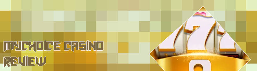 Mychoice casino online